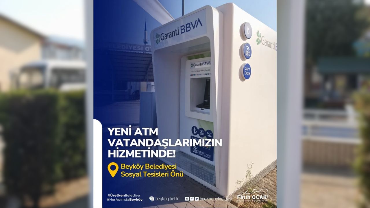 Beyköy’e Yeni ATM Hizmeti