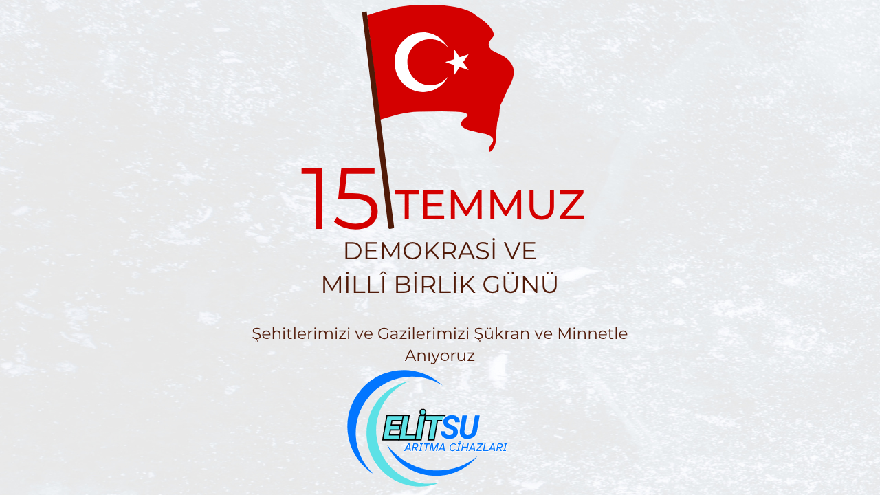 ELİT SU ARITMA  15 TEMMUZ İLANI