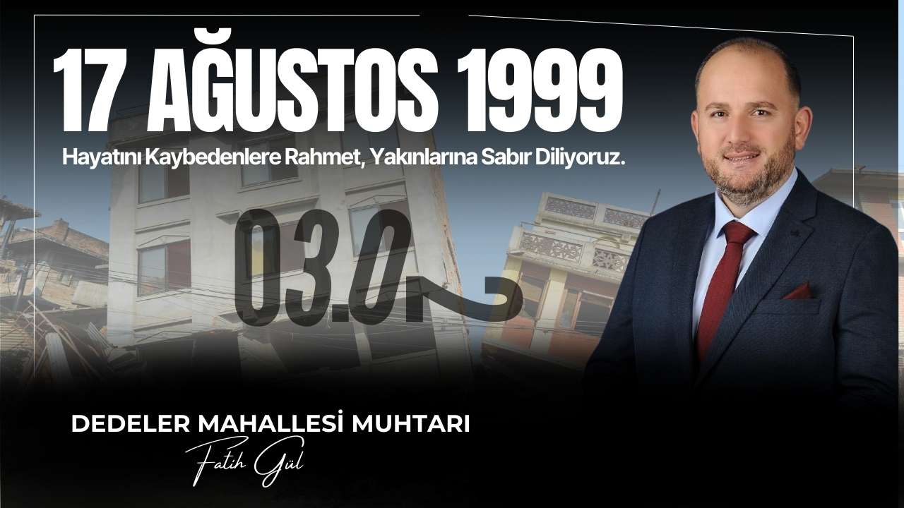 FATİH GÜL  17 AĞUSTOS