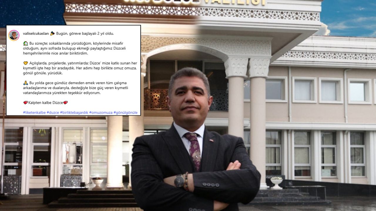 Düzce Valisi Selçuk Aslan’dan Duygulandıran Paylaşım ”Bugün Göreve Başlayalı 2 Yıl Oldu”