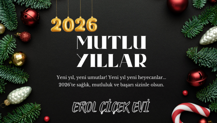 EROL ÇİÇEK EVİ YILBAŞI REKLAM MESAJI