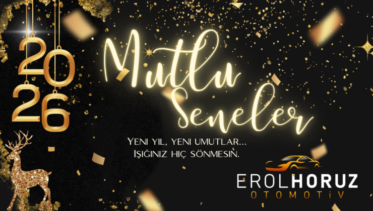 EROL HORUZ OTOMOTİV YILBAŞI REKLAM MESAJI