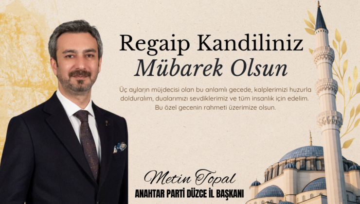 METİN TOPAL REGAİP KANDİLİ MESAJI