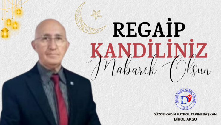 BİROL AKSU REGAİP KANDİLİ MESAJI