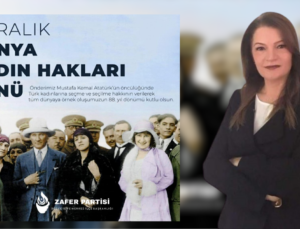 Zafer Partisi Düzce İl Başkanlığı: “Kadın Hakları Cumhuriyet’in Emanetidir”