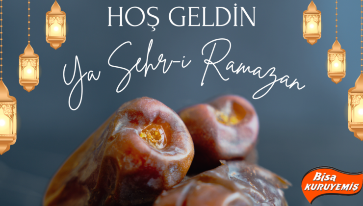 BİSA KURUYEMİŞ HOŞGELDİN RAMAZAN İLANI