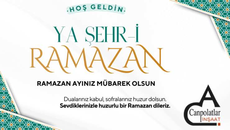 CANPOLATLAR İNŞAAT HOŞGELDİN RAMAZAN MESAJI
