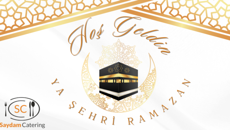 SAYDAM CATERİNG HOŞGELDİN RAMAZAN MESAJI