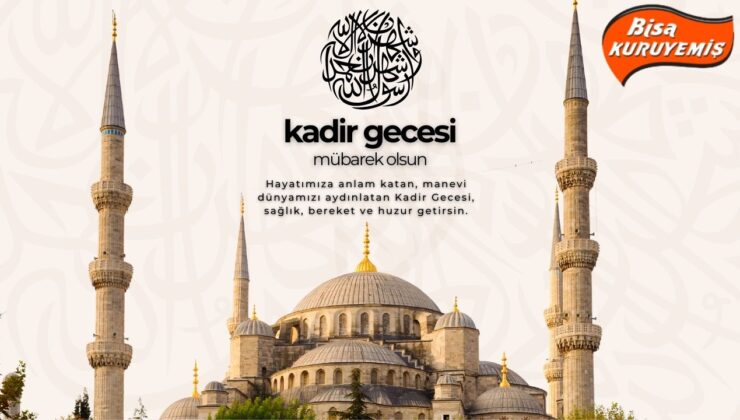 BİSA KURUYEMİŞ KADİR GECESİ REKLAM İLANİ