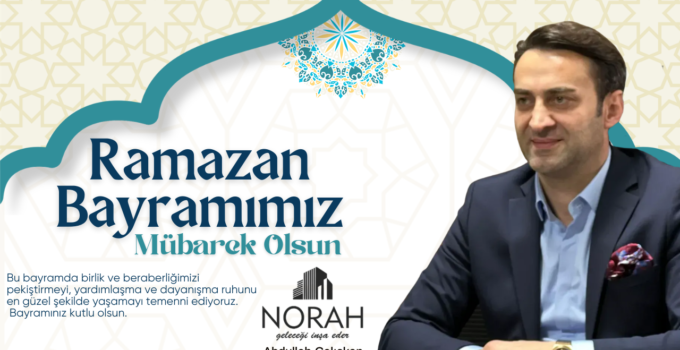 NORAH İNŞAAT RAMAZAN BAYRAMI REKLAM İLANI
