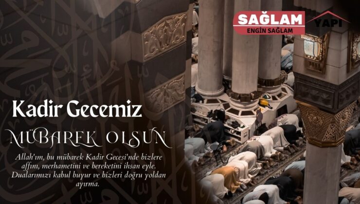 SAĞLAM YAPI KADİR GECESİ REKLAM İLANI