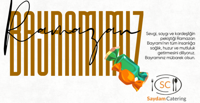 SAYDAM CATERİNG RAMAZAN BAYRAMI REKLAM İLANI
