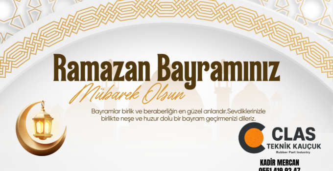 CLAS TEKNİK KAUÇUK RAMAZAN BAYRAMI REKLAM İLANI