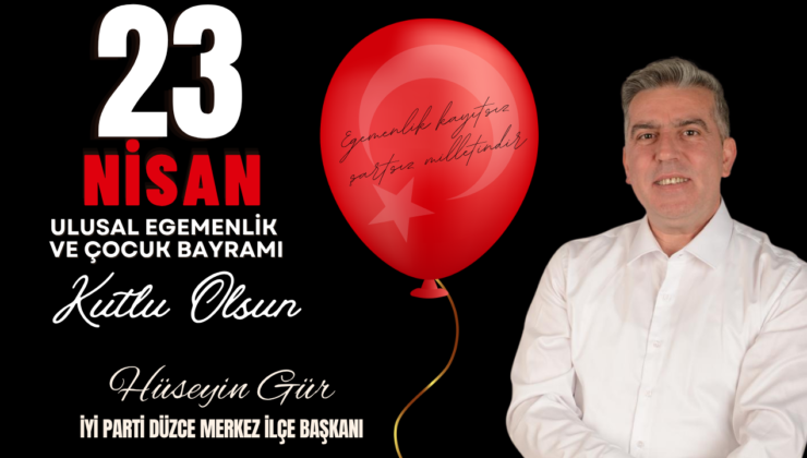 HÜSEYİN GÜR 23 NİSAN REKLAM MESAJI